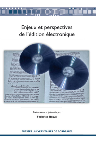 BRAVO (Federico)Enjeux et perspectives de l’édition électronique