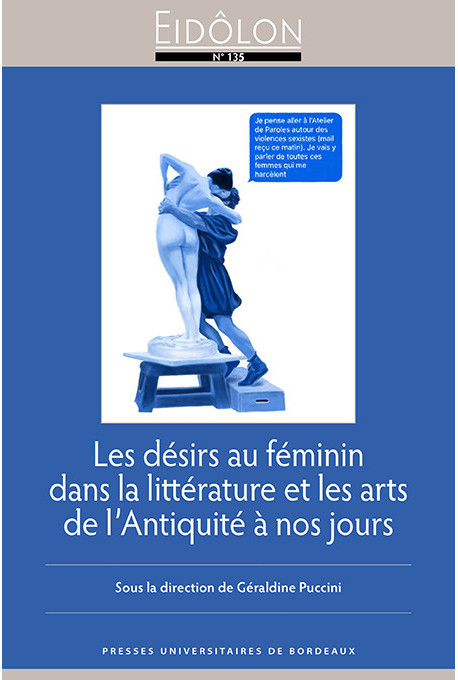 Les désirs au féminin dans la littérature et les arts de l'Antiquité à nos jours