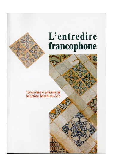 MATHIEU-JOB (Martine)\nEntredire francophone (L\')