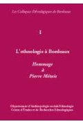 TRAIMOND (Bernard)
Ethnologie à Bordeaux (L'). Hommage à Pierre Métais