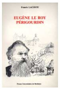 (COLLECTIF)\nEugène le Roy, périgourdin : un romancier militant et sa province