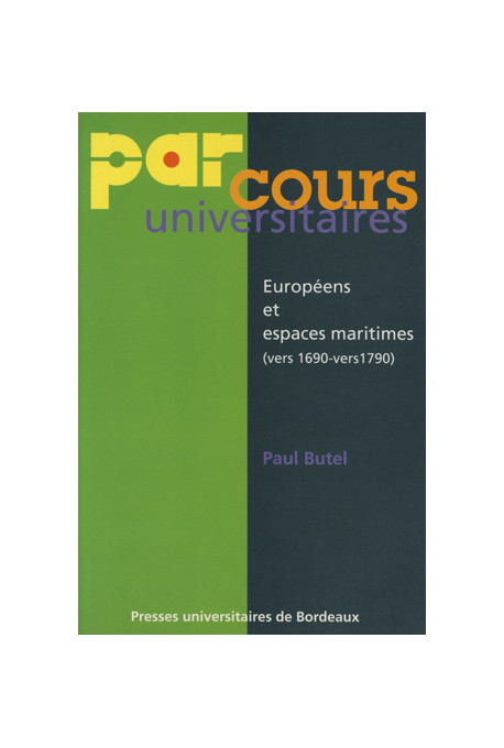 BUTEL (Paul)\nEuropéens et espaces maritimes (vers 1690 - vers 1790)