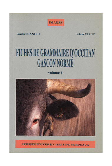 BIANCHI (André), VIAUT (Alain)\nFiches de grammaire d\'occitan gascon normé, volume 1