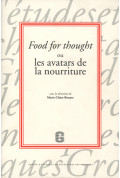 ROUYER (Marie-Claire)
Food for thought ou les avatars de la nourriture