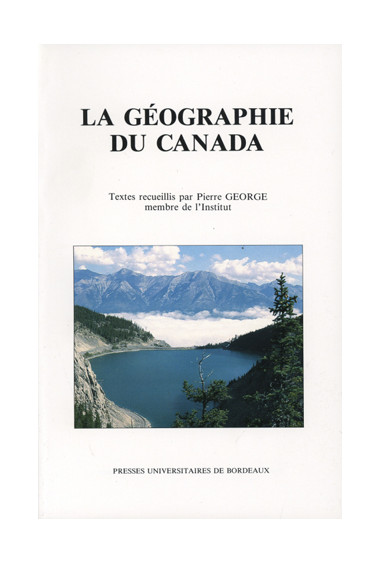 GEORGE (Pierre)\nGéographie du Canada (La)