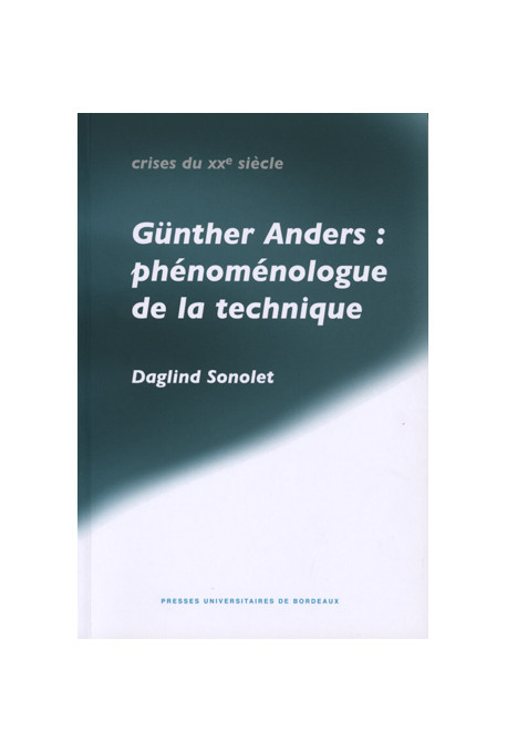 SONOLET (Daglind)\nGünther Anders : phénoménologue de la technique