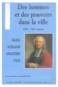 PONTET (Josette)
Hommes et des pouvoirs dans la ville XIVe - XXe siècles (Des)