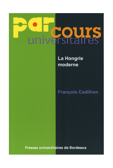 CADILHON (François)\nHongrie moderne (La)