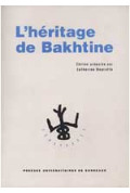 DEPRETTO (Catherine)\nHéritage de Bakhtine (L\')