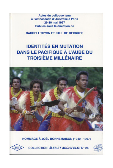 DE DEKKER (Paul), TRYON (Darrell)\nIdentités en mutation dans le Pacifique à l\'aube du troisième millénaire, n° 26