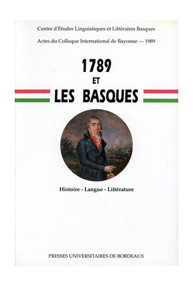 Centres d\'Études Linguistiques et Littéraires Basques\n1789 et les Basques