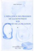 NICOLAU (Gilda)\nInfluence des progrès de la génétique sur le droit de la filiation (L\'). 2e éd.