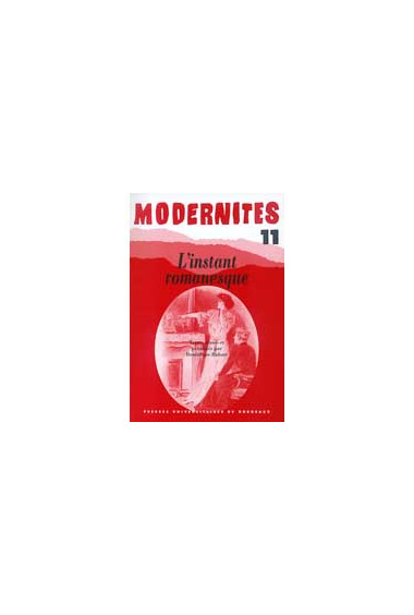 RABATÉ (Dominique) L\'instant romanesque – Modernités 11