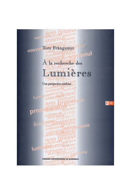 FRANGSMYR (Tore)\nA la recherche des Lumières. Une perspective suédoise