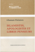 FINIANOS (Ghassan)\nIslamistes apologistes et libres penseurs (Deuxième édition)