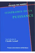 LAVAUD (Claudie)
Itinéraires de la puissance