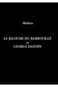 MOLIÈRE\nJalousie du barbouillé et Georges Dandin (La)