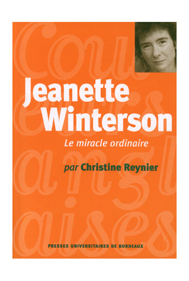 REYNIER (Christine)\nJeanette Winterson, Le miracle ordinaire