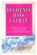 AUGUSTIN (Jean-Pierre)
Jeunes dans la ville (Les). Institutions de socialisation et différenciation spatiale dans la Communauté 