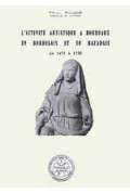 ROUDIÉ (Paul)\nActivité artistique à Bordeaux, en Bordelais et en Bazadais de 1453 à 1550 (L\')