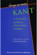 RAMOND (Charles)\nKant et la pensée moderne : alternatives critiques