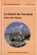 HÉRAUD-PINA (Marie-Anne)\nKarst du Yucatan (Le). Pays des Mayas