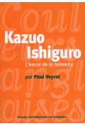 VEYRET (Paul)\nKazuo Ishiguro. L\'encre de la mémoire