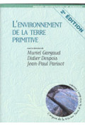 DESPOIS (Didier), GARGAUD (Muriel), PARISOT (Jean-Paul)\nL\'environnement de la terre primitive (2e édition)