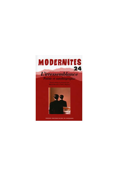 (COLLECTIF)L\'irressemblance. Poésie et autobiographie  – Modernités 24