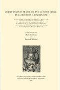 (COLLECTIF)\nL\'objet d\'art en France du XVIe au XVIIIe siècle de la création de l\'imaginaire