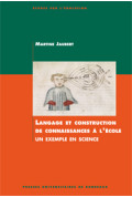 JAUBERT (Martine)\nLangage et construction de connaissance à l\'école. Un exemple en sciences