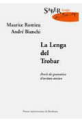 BIANCHI (André), ROMIEU (Maurice)Lenga del Trobar (La). Precis de gramatica d\'occitan ancian