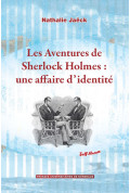 JAËCK (Nathalie)
Les Aventures de Sherlock Holmes : une affaire d’identité