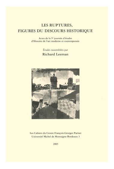 LEEMAN (Richard)\nLes ruptures, figures du discours historique