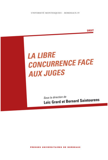 GRARD (Loïc), SAINTOURENS (Bernard)\nLibre concurrence face aux juges (La)