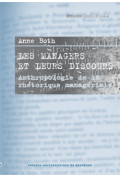 BOTH (Anne)Managers et leurs discours. Anthropologie de la rhétorique managériale (Les)