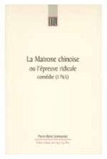 LEMMONIER (Pierre-René)Matrone chinoise ou l\'épreuve ridicule (La). Comédie (1765)