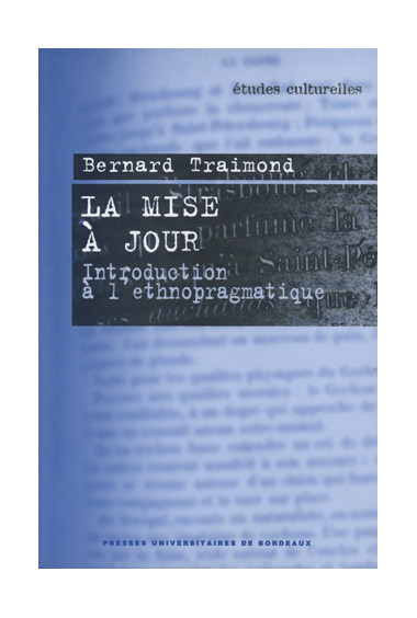 TRAIMOND (Bernard)\nMise à jour (La). Introduction à l\'ethnopragmatique