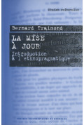 TRAIMOND (Bernard)\nMise à jour (La). Introduction à l\'ethnopragmatique