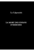 LA CALPRENÈDE\nMort des enfans d\'Herodes (La)