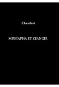 CHAMFORT\nMustapha et Zéangir