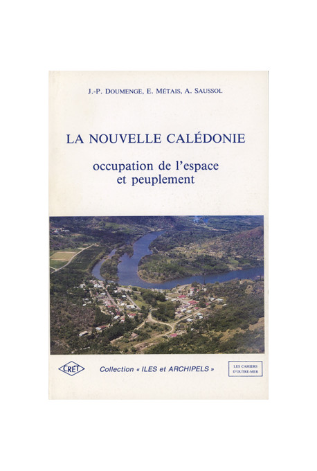 (COLLECTIF)\nNouvelle Calédonie (La). Occupation de l\'espace et peuplement