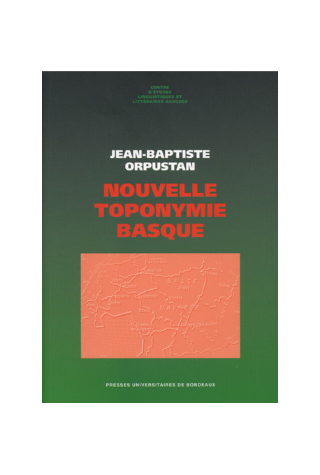 ORPUSTAN (Jean-Baptiste)\nNouvelle toponymie basque