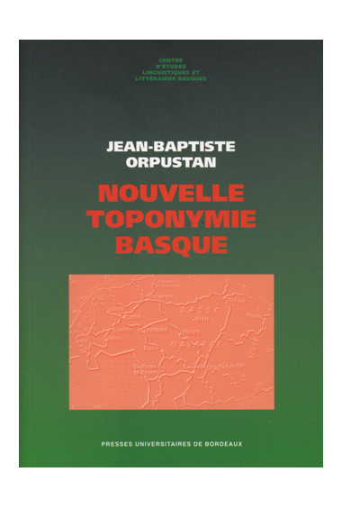 ORPUSTAN (Jean-Baptiste)\nNouvelle toponymie basque