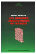 MORVAN (Michel)\nOrigines linguistiques du basque (Les)