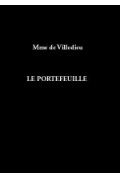 VILLEDIEU (Mme de)\nPortefeuille (Le)