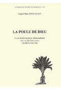 MANGALAZA (Eugène-Régis)\nPoule de Dieu (La). Essai d\'anthropologie chez les Betsimisaraka