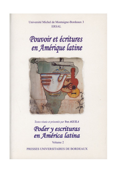 AGUILA (Yves)Pouvoirs et écritures en Amérique latine