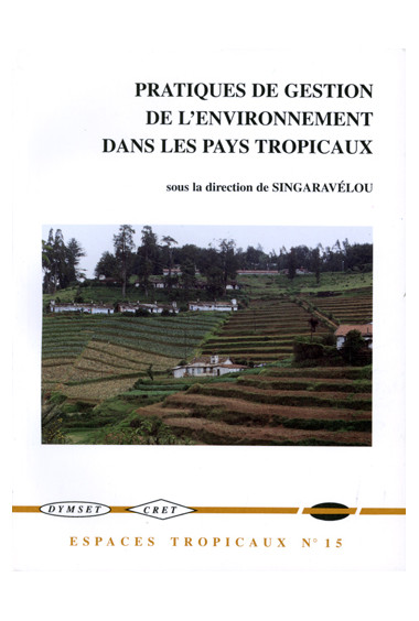 SINGARAVÉLOU\nPratiques de gestion de l\'environnement dans les pays tropicaux, n° 15