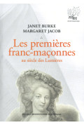 BURKE (Janet), JACOB (Margaret)Premières franc-maçonnes (Les) [2e édition revue et corrigée]